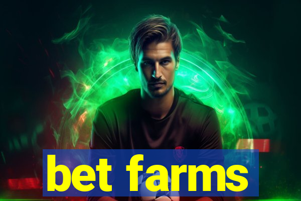 bet farms